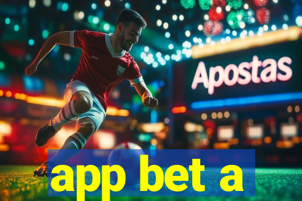 app bet a