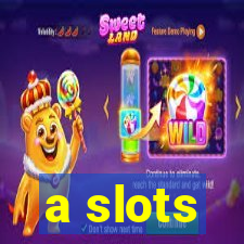 a slots