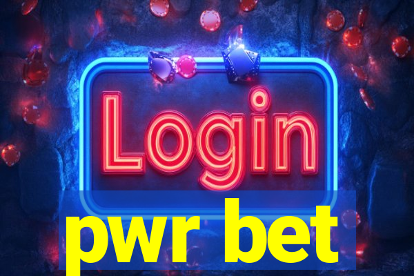 pwr bet