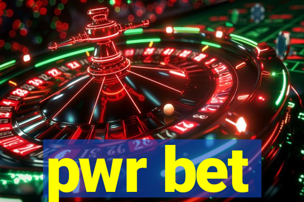 pwr bet