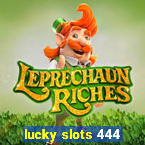 lucky slots 444