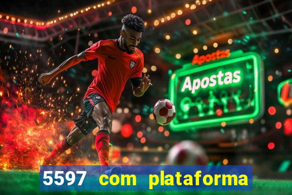 5597 com plataforma de jogos