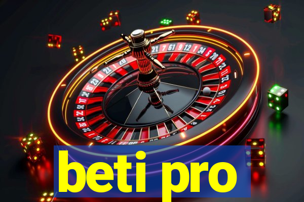 beti pro