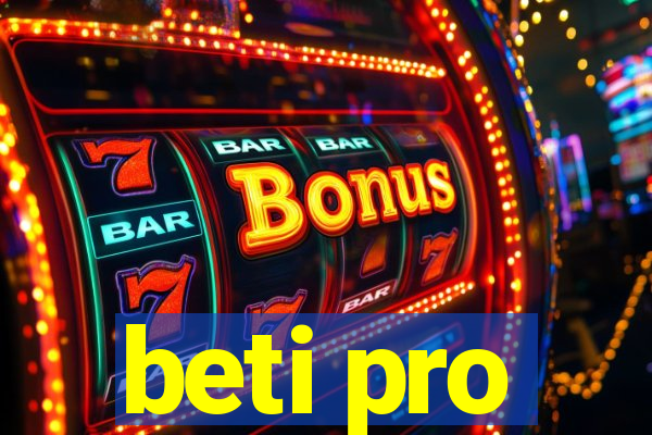 beti pro