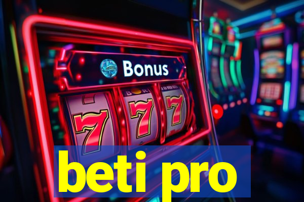 beti pro