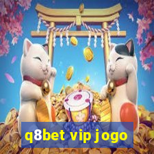 q8bet vip jogo