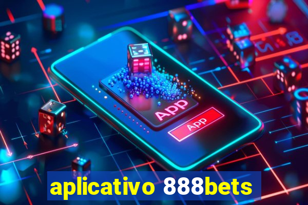 aplicativo 888bets