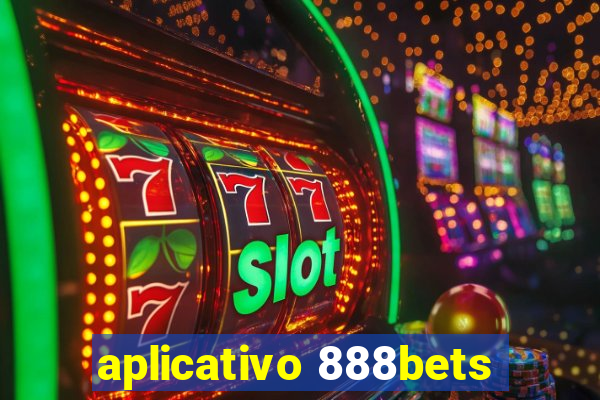 aplicativo 888bets