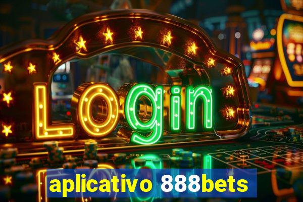 aplicativo 888bets