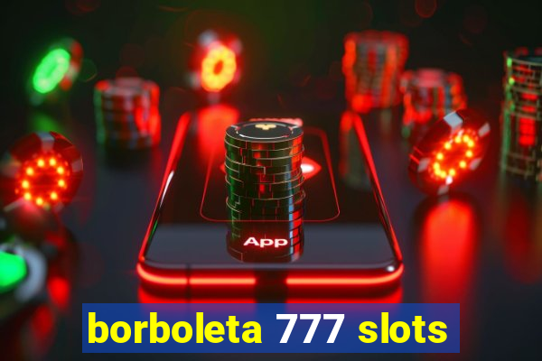 borboleta 777 slots