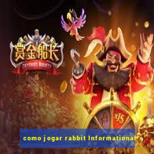 como jogar rabbit Informational