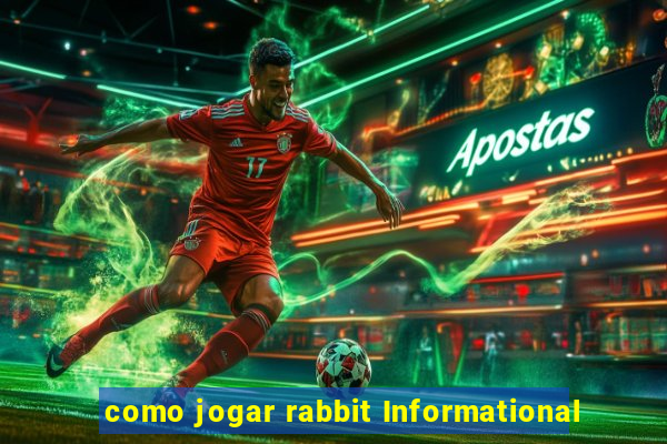 como jogar rabbit Informational