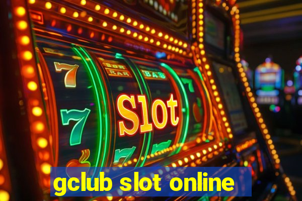 gclub slot online