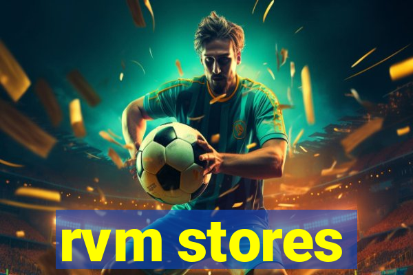 rvm stores