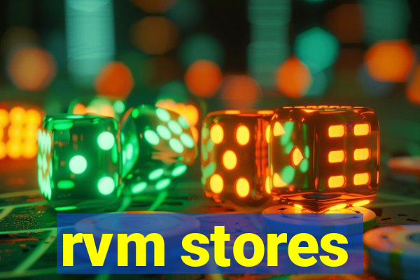 rvm stores