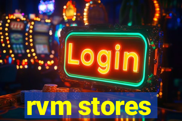 rvm stores