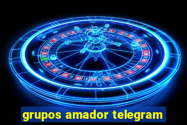 grupos amador telegram