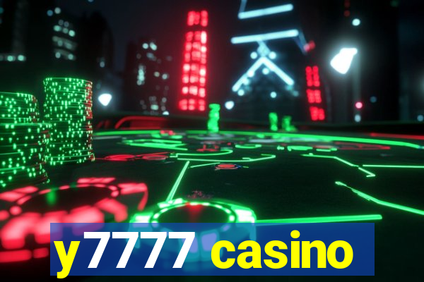 y7777 casino