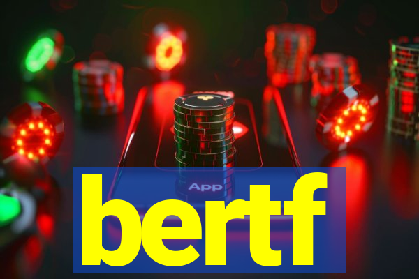 bertf