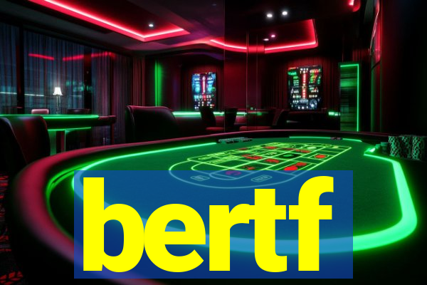 bertf