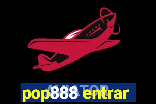 pop888 entrar