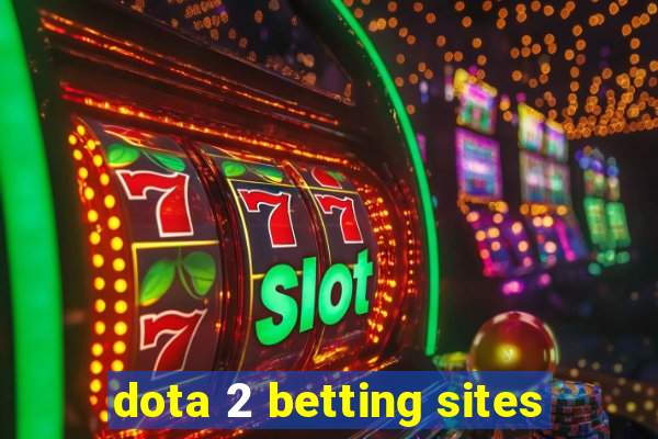 dota 2 betting sites