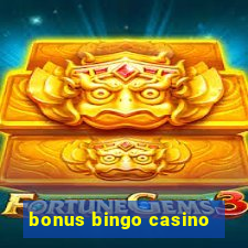 bonus bingo casino