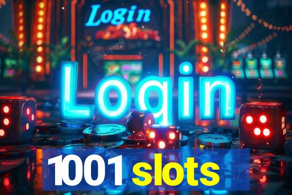 1001 slots