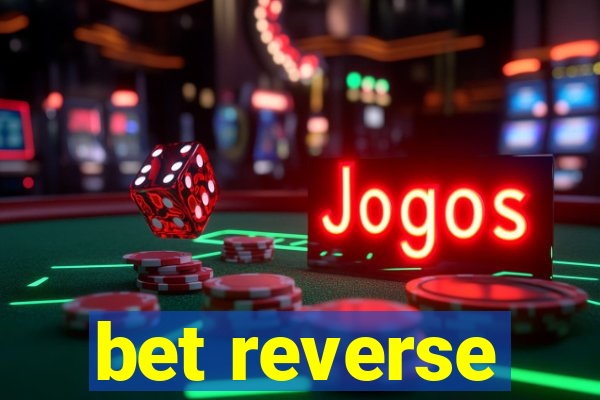 bet reverse