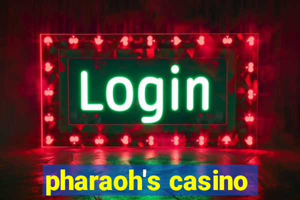 pharaoh's casino