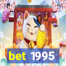 bet 1995