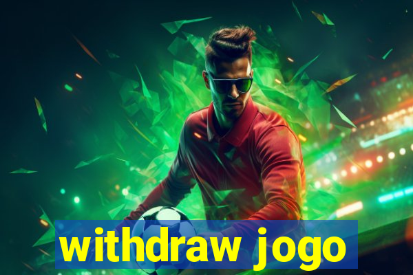 withdraw jogo