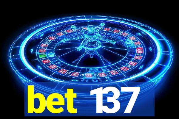 bet 137