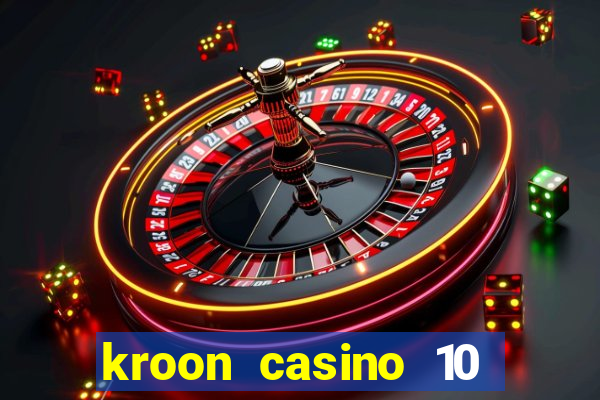 kroon casino 10 euro gratis