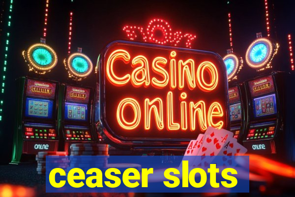 ceaser slots