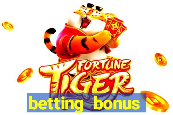 betting bonus without deposit