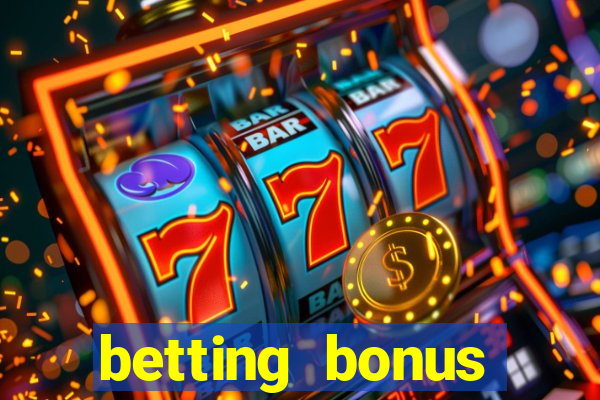 betting bonus without deposit