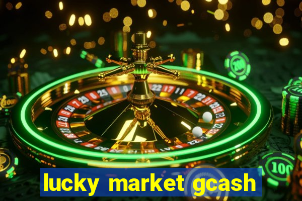 lucky market gcash