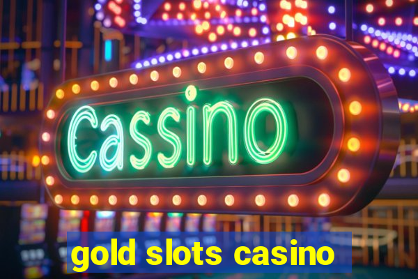 gold slots casino