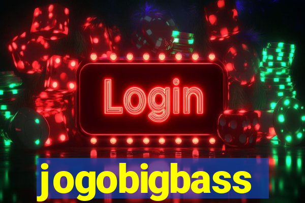 jogobigbass