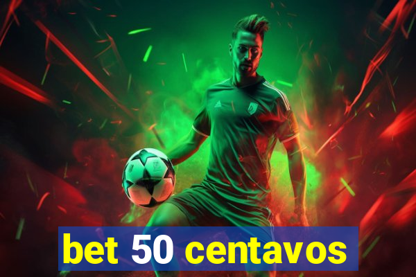 bet 50 centavos