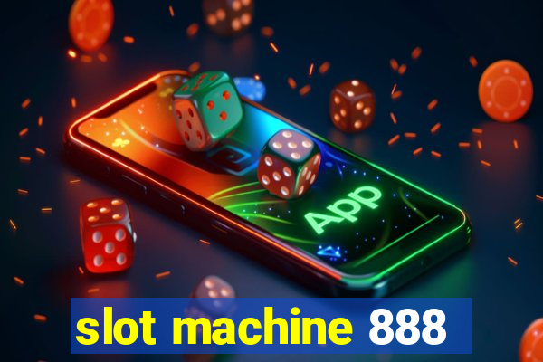 slot machine 888