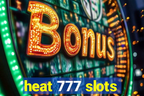 heat 777 slots