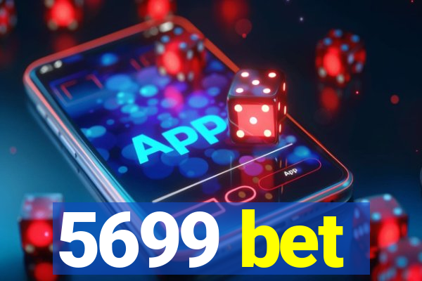 5699 bet