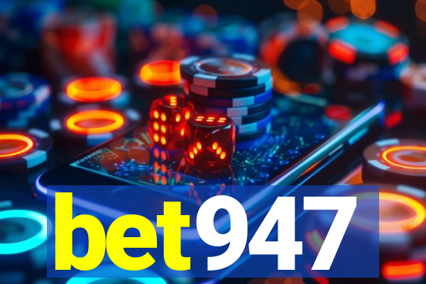 bet947