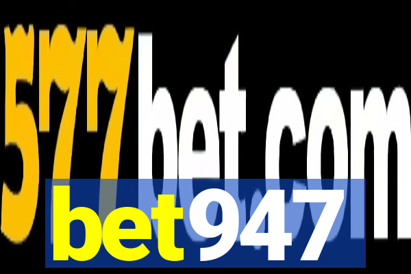 bet947