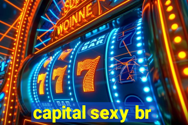 capital sexy br