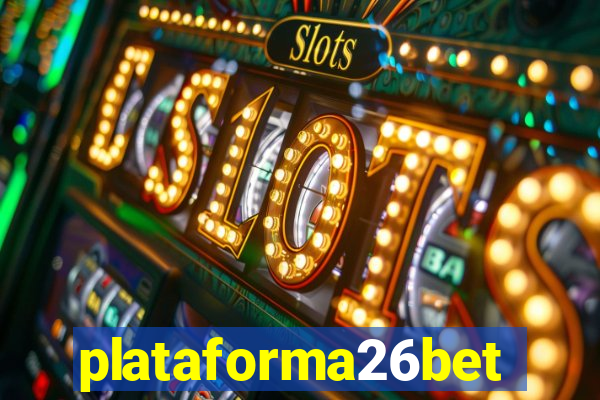 plataforma26bet