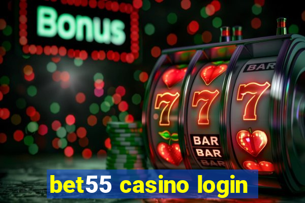 bet55 casino login