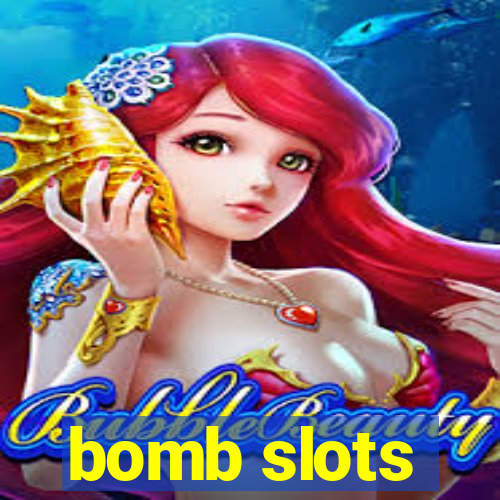 bomb slots